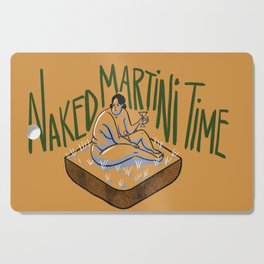 Naked Martini Time Cutting Board