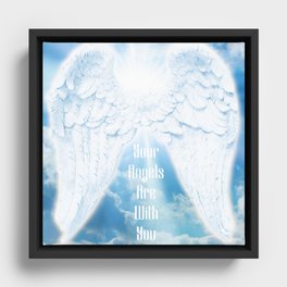 Your Angels Are With You Framed Canvas