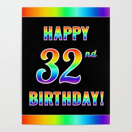 [ Thumbnail: Fun, Colorful, Rainbow Spectrum “HAPPY 32nd BIRTHDAY!” Poster ]