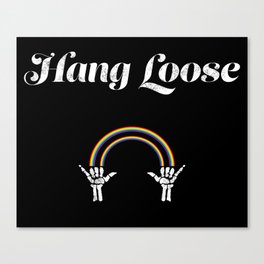 Hang Loose Canvas Print