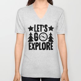 Let's Go Explore V Neck T Shirt