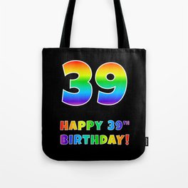 [ Thumbnail: HAPPY 39TH BIRTHDAY - Multicolored Rainbow Spectrum Gradient Tote Bag ]