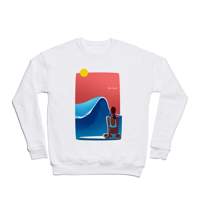 Take a break. Surf. Crewneck Sweatshirt