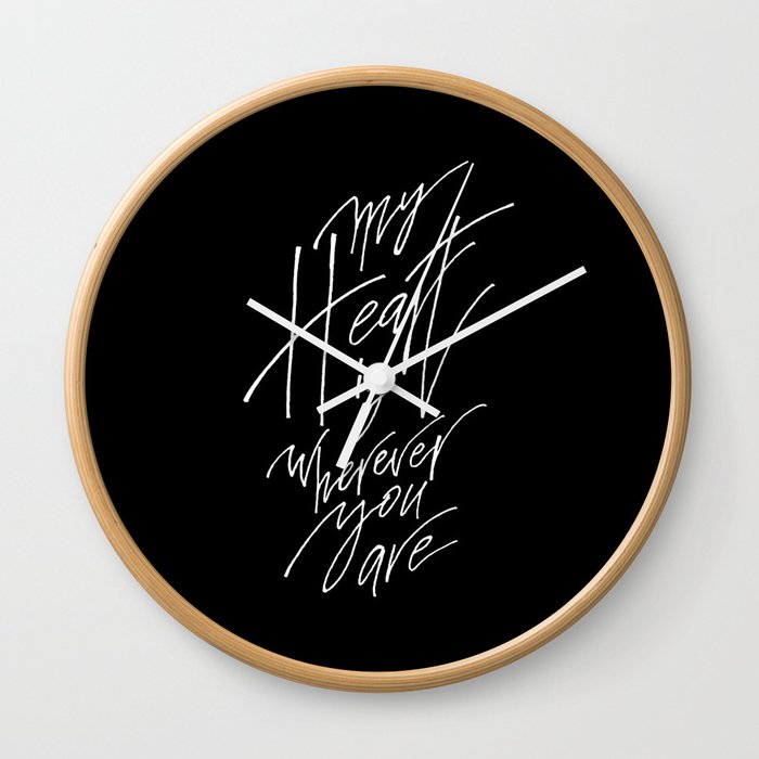 My Heart Is Wherever You Are Wall Clock