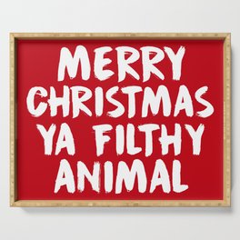 Merry Christmas Ya Filthy Animal, Funny, Saying Serving Tray