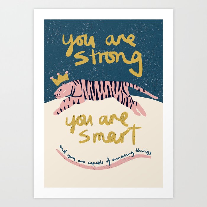 You Are Strong Art Print