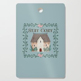 Stay Cozy Cottagecore Cutting Board