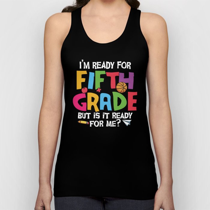 Ready For 5th Grade Is It Ready For Me Tank Top