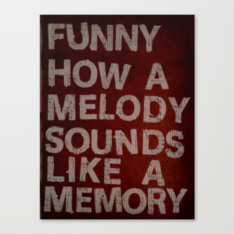 Funny How A Melody Sounds Like A Memory Canvas Print By Marvinfly