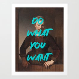 Do What You Want Renaissance Painting Quote Wall Altered Art Feminist Print Typography Office Art Print