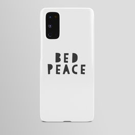 Bed Peace Android Case