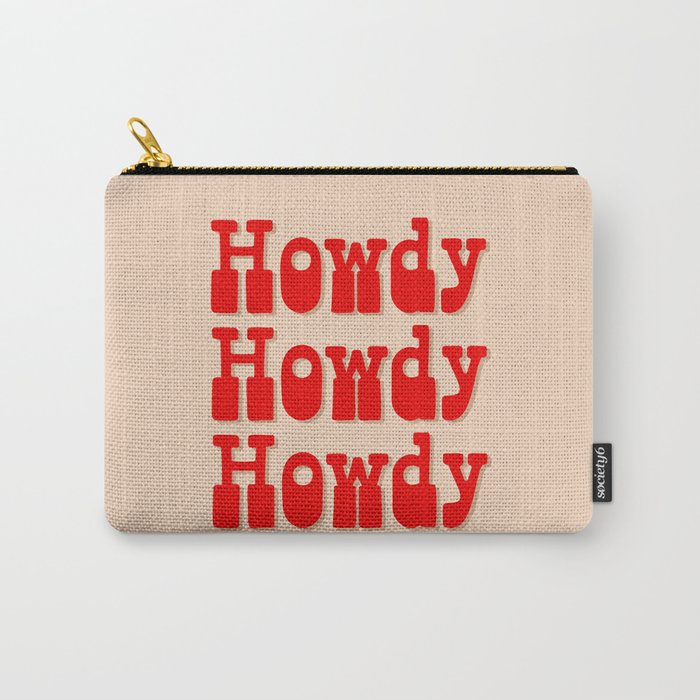 Howdy Howdy Howdy! Red and white Carry-All Pouch