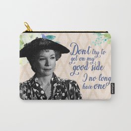 Ouiser Steel Magnolias Good Side Sassy Quote Carry-All Pouch