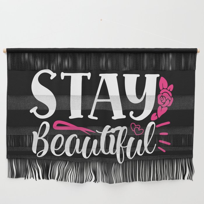 Stay Beautiful Pretty Women's Quote Wall Hanging