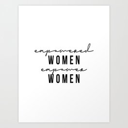 Empower Women Art Prints For Any Decor Style Society6