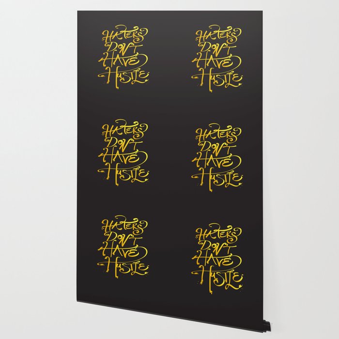 Haters Don T Have Hustle Wallpaper By Marshallartsgraphics Society6