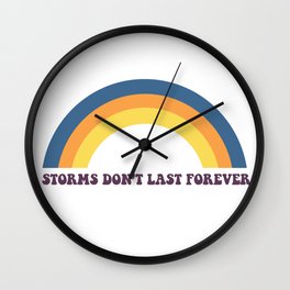 storms don't last forever Wall Clock