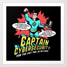 Captain Cybersecurity Funny Superhero Art Print | Cybersecurity, Cissp, Techsupportfunny, Sysadmin, Techsupport, Cptcybersecurity, Computersecurity, Graphicdesign, Infosec, Itsecurity 