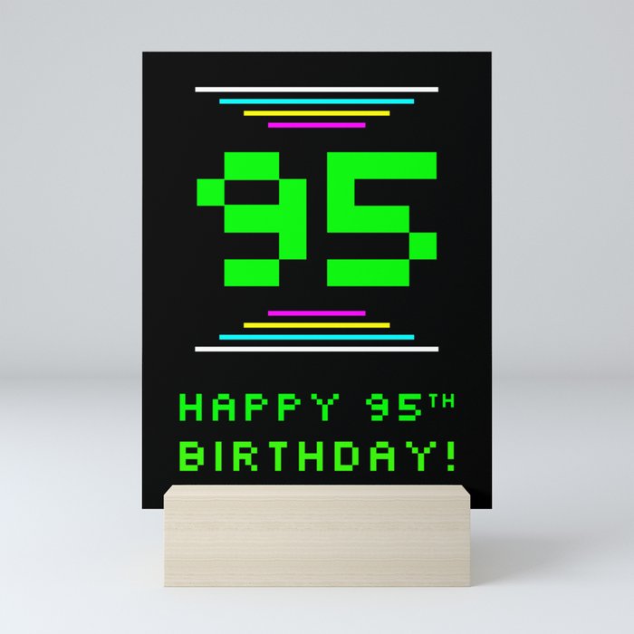 95th Birthday - Nerdy Geeky Pixelated 8-Bit Computing Graphics Inspired Look Mini Art Print