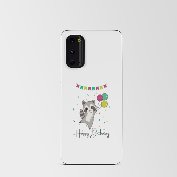 Raccoon Wishes Happy Birthday To You Raccoons Android Card Case