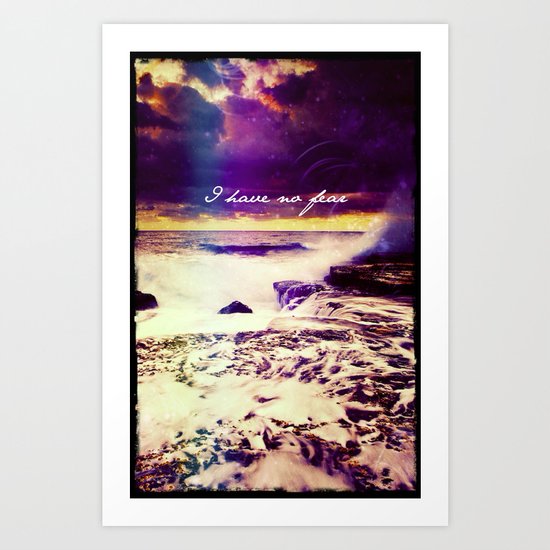 I have no fear - for IPhone Art Print