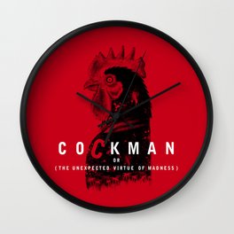 Cockman or The Unexpected Virtue of Madness Wall Clock