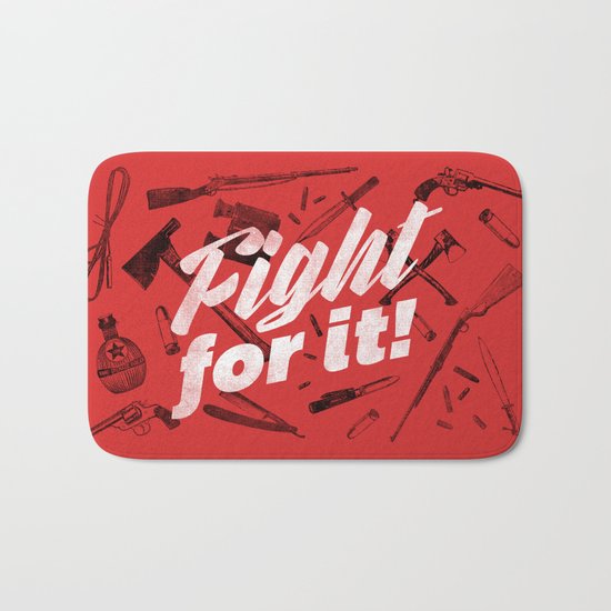 Fight For It Bath Mat