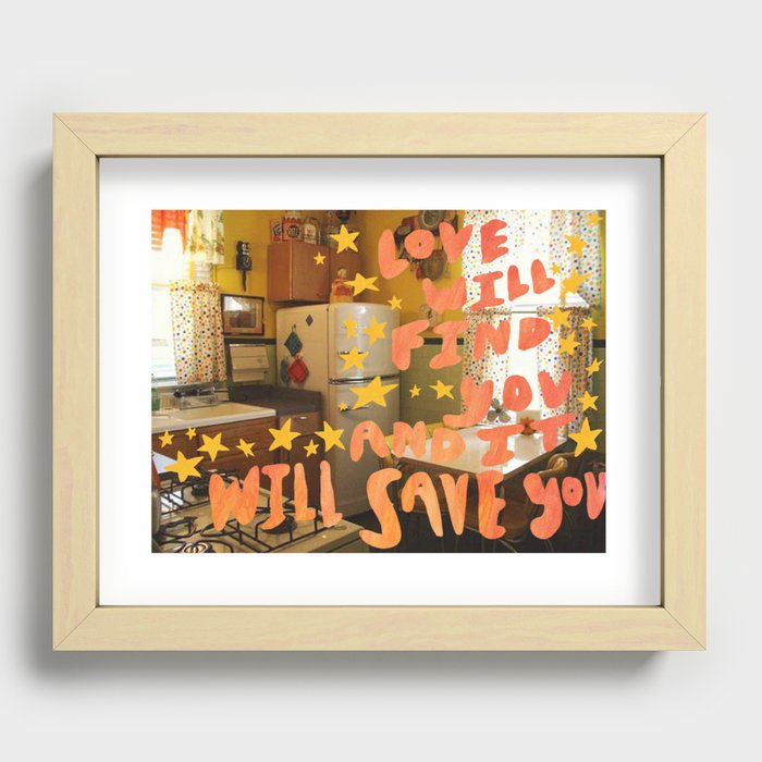 love will find you and it will save you Recessed Framed Print