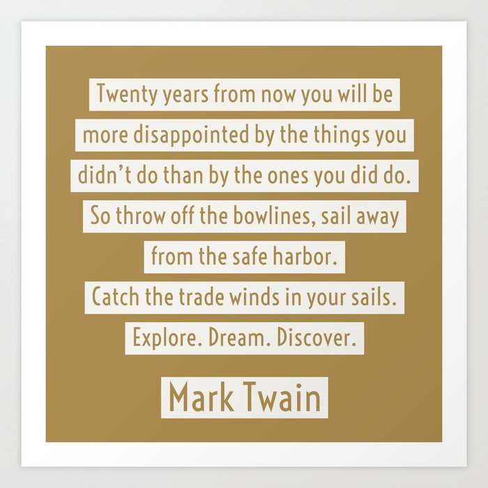 Mark Twain Travel Quote Explore Dream Discover Art Print By Bright Nomad Society6