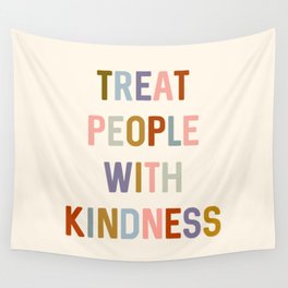 Treat People With Kindness Wall Tapestry