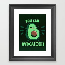 You can Avoca Do it! Framed Art Print