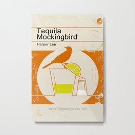Tequila Mockingbird Metal Print | Teacher, Book, Tokillamockingbird, Graphicdesign, Retro, English, Fiesta, Literature, Childhood, Salt 