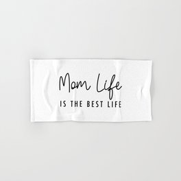 Mom life is the best life Black Typography Hand & Bath Towel