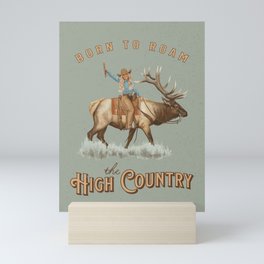 "Born to Roam the High Country" Cowgirl Riding Bull Elk Art Print Mini Art Print