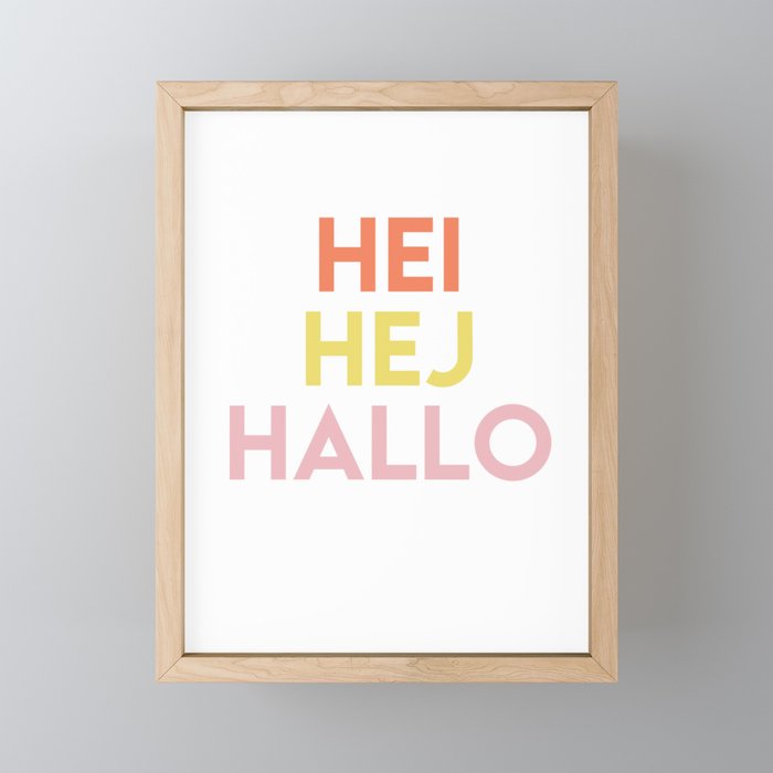 Hej you Framed Mini Art Print