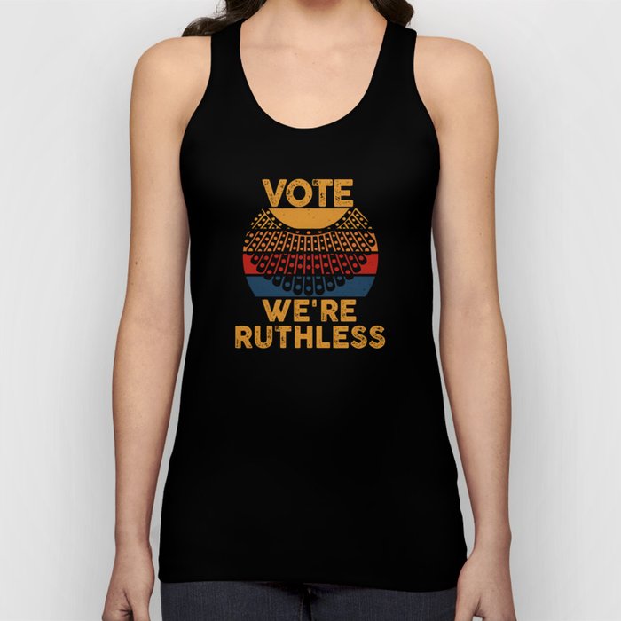 Women's Rights Vote We're Ruthless Human And Women Tank Top