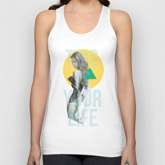THIS IS YOUR LIFE Unisex Tank Top