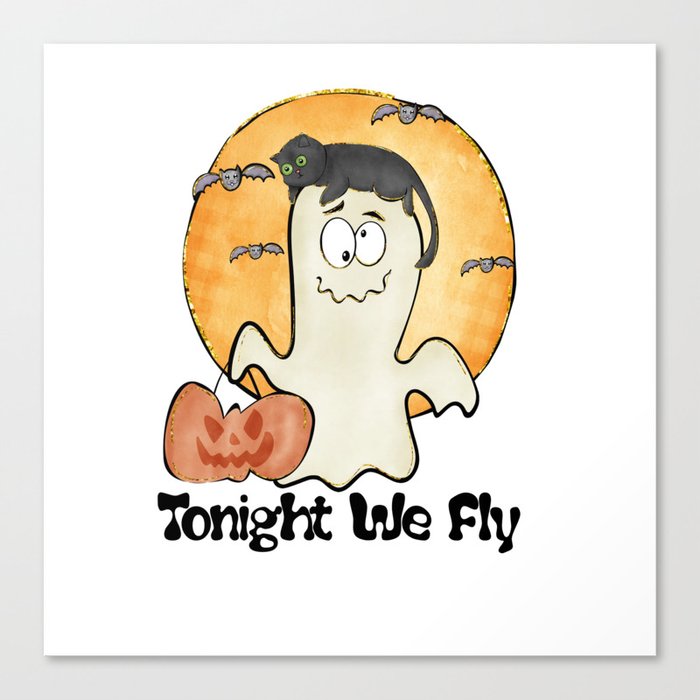 Halloween cute ghost tonight we fly Canvas Print