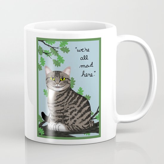 The Cheshire Cat "we're all mad here" Mug