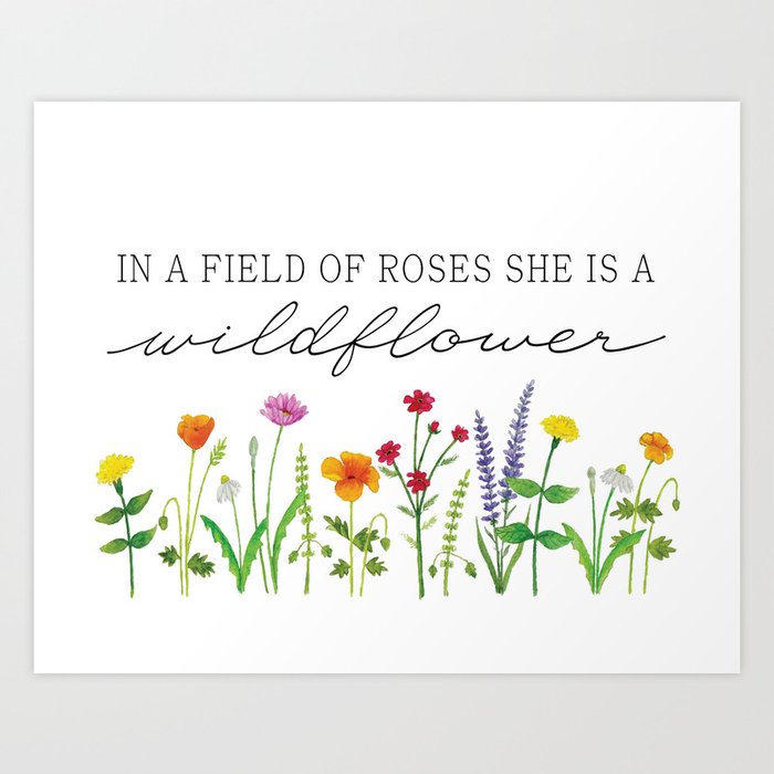 In a Field of Roses She Is a Wildflower