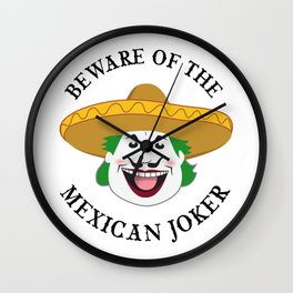 Beware Of The Mexican Joker Portrait Version Wall Clock | Beware, Comic, Dc, Mexico, Mexican, Graphicdesign, Cartoon, Sombrero, Joker, Southpark 