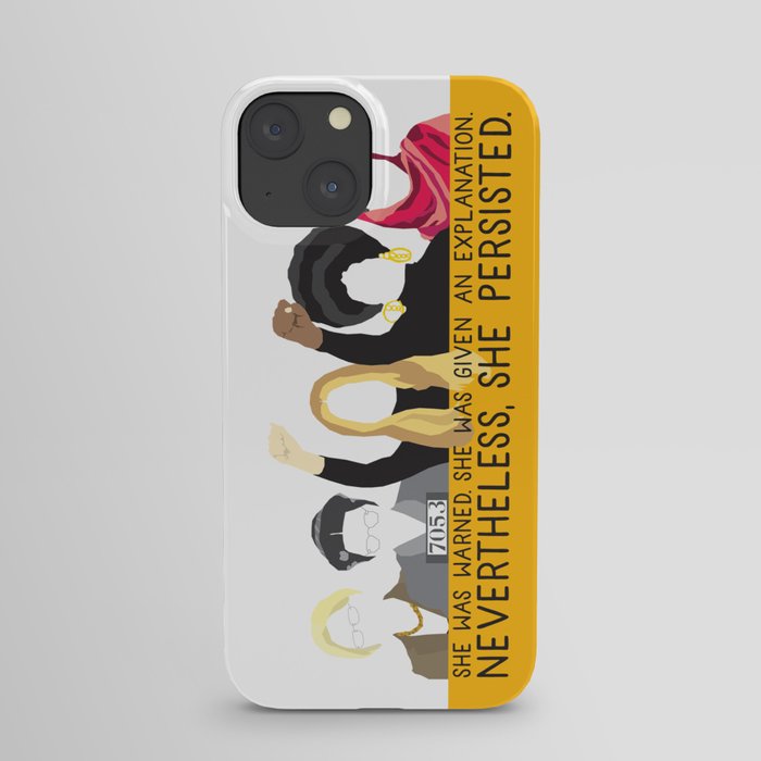 Nevertheless, She Persisted. iPhone Case