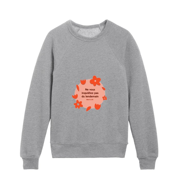 Don't worry about the next day - French Kids Crewneck