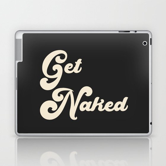 Get Naked in Black Laptop & iPad Skin