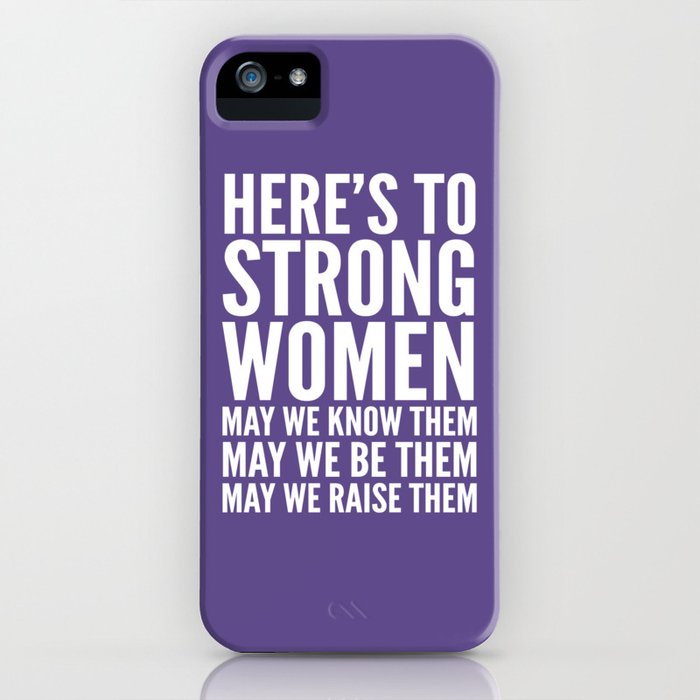 here's to strong women (ultra violet) iphone case
