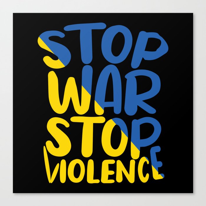 Stop war stop violence blue and yellow Canvas Print