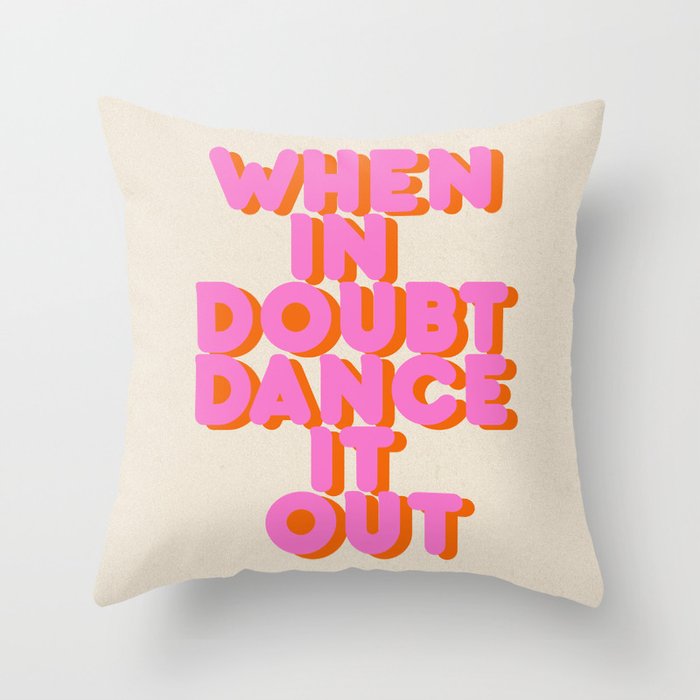 Dance it out Throw Pillow