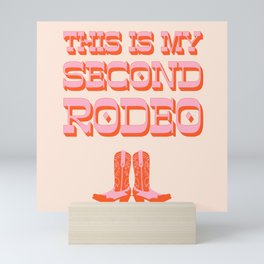 This is My Second Rodeo (pink and orange old west letters) Mini Art Print