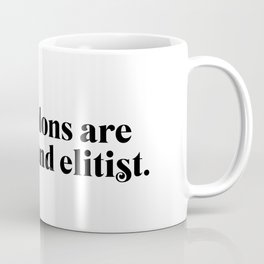 Semicolons are classist and elitist. Coffee Mug