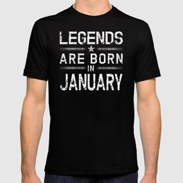 Legends Are Born In January T-shirt